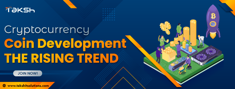 Cryptocurrency Coin Development: The Rising Trend