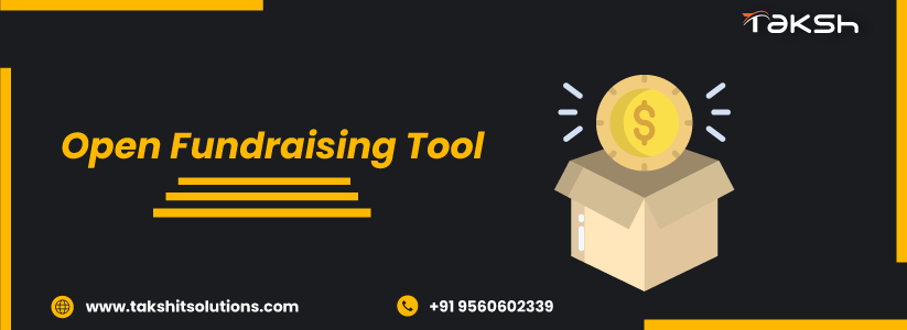 Open Fundraising Tool | Taksh IT Solutions Private Limited