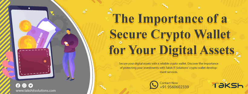 The Importance of a Secure Crypto Wallet for Your Digital Assets